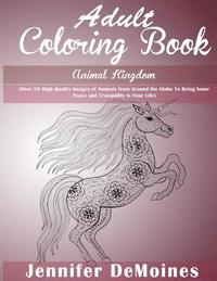 bokomslag Adult Coloring Books: Animal Kingdom: Over 50 High Quality Images of Animals from Around the Globe to Bring Inner Peace and Tranquility to Your Life