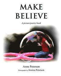 bokomslag Make Believe: A picture/poetry book