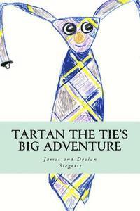 Tartan the Tie's Big Adventure 1