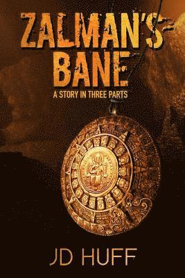 Zalman's Bane: A Story in Three Parts 1