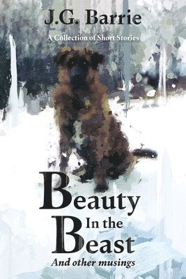 Beauty in the Beast and other musings 1