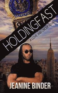 bokomslag Holding Fast (A Love and Order Novel)