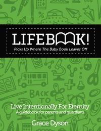 bokomslag Lifebook! Picks Up Where The Baby Book Leaves Off!: A Guidebook for Parents and Guardians