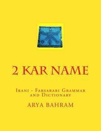 bokomslag 2 Kar Name: Irani - Farsarabi Grammar and Dictionary