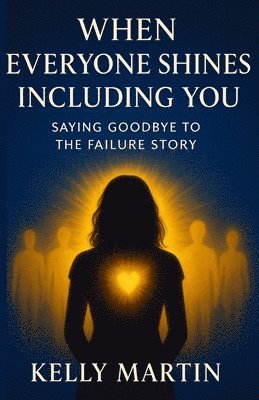 When Everyone Shines INCLUDING You