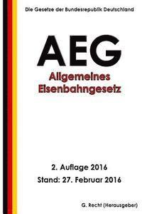 bokomslag Allgemeines Eisenbahngesetz (AEG), 2. Auflage 2016