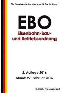 bokomslag Eisenbahn-Bau- und Betriebsordnung (EBO), 2. Auflage 2016