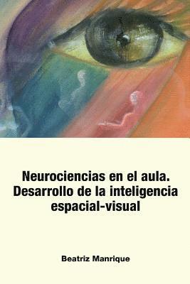 bokomslag Neurociencias en el Aula.: Desarrollo de la inteligencia espacial-visual