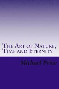 Michael Price - The Art of Nature, Time and Eternity, Häftad