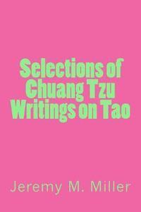 bokomslag Selections of Chuang Tzu Writings on Tao