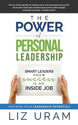 The Power of Personal Leadership: Smart Leaders Know Success is an Inside Job 1