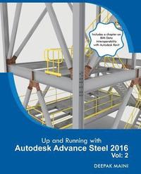 bokomslag Up and Running with Autodesk Advance Steel 2016: Volume: 2