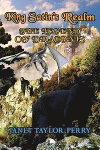 Janet Taylor-Perry - King Satin's Realm: The Legend of Draconis: The Legend Unfolds, Häftad
