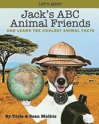 bokomslag Let's Meet Jack's ABC Animal Friends: And Learn The Coolest Animal Facts