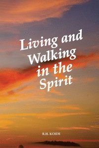 bokomslag Living and Walking in the Spirit