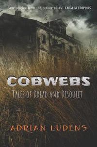 bokomslag Cobwebs: Tales of Dread & Disquiet