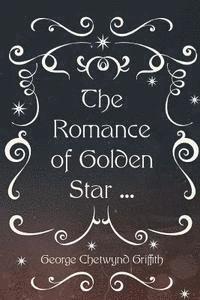 bokomslag The Romance of Golden Star ...