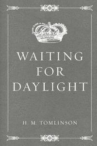 Waiting for Daylight 1