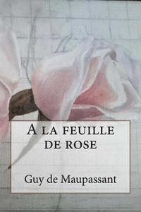 bokomslag A la feuille de rose