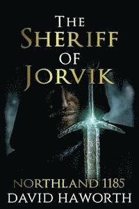 bokomslag The Sheriff of Jorvik: Northland 1185