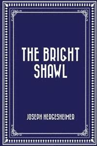 The Bright Shawl 1