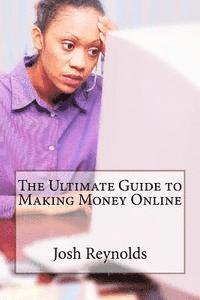bokomslag The Ultimate Guide to Making Money Online
