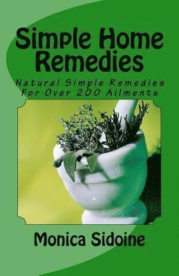 bokomslag Simple Home Remedies: Natural Simple Remedies For Over 200 Ailments