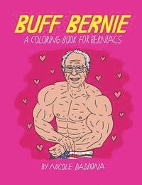 bokomslag Buff Bernie: A Coloring Book For Berniacs