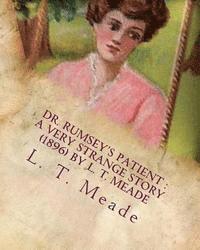 bokomslag Dr. Rumsey's patient: a very strange story (1896) by L. T. Meade