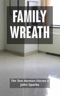 Family Wreath: The Tom Harmon Stories II 1