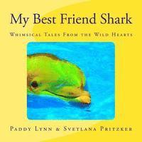 bokomslag My Best Friend Shark: Whimsical Tales From the Wild Hearts