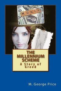 bokomslag The Millennium Scheme: A Story of Greed