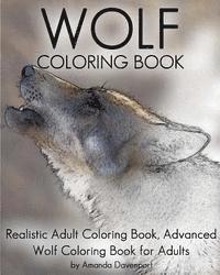 Wolf Coloring Book: Realistic Adult Coloring Book, Advanced Wolf Coloring Book for Adults 1