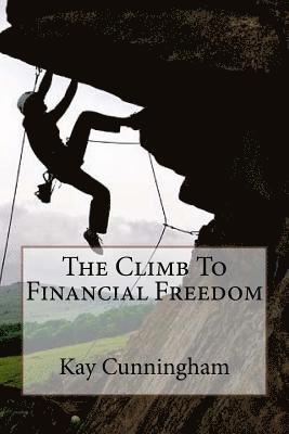 The Climb To Financial Freedom: A Motivational Guide 1