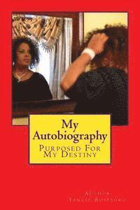 bokomslag My Autobiography: Purposed For My Destiny