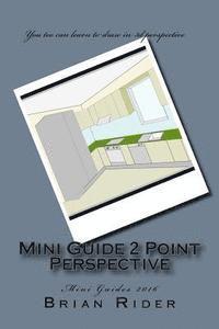 bokomslag Mini Guide 2 Point Perspective: Mini Guides 2016