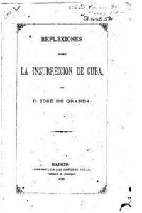 bokomslag Reflexiones sobre la insurreccion de Cuba