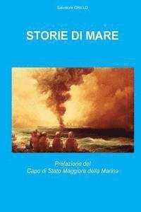 bokomslag Storie di Mare: Le opere pittoriche raccontano i grandi eventi dalle Guerre Puniche alla Coppa America