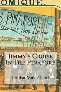 Louisa May Alcott, Hollybook - Jimmy's Cruise In The Pinafore, Häftad
