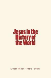 bokomslag Jesus in the History of the World