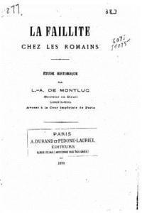 bokomslag La faillite chez les romains, étude historique