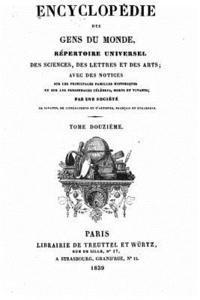 bokomslag Encyclopédie des gens du monde, répertoire universel des sciences, des lettres et des arts - Tome XII