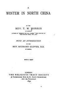 T. M. Morris - A Winter in North China, Häftad
