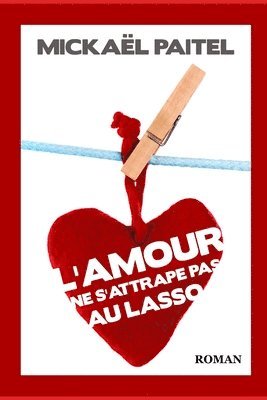 bokomslag L'Amour ne s'attrape pas au lasso