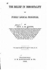 The Belief in Immortality on Purely Logical Principles 1