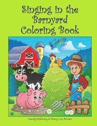Mary Lou Brown, Sandy Mahony - Singing in the Barnyard Coloring Book, Häftad. Tillgänglighet: Lägg i varukorg