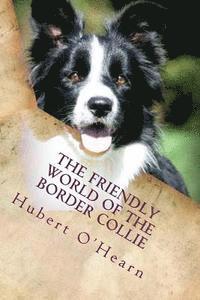 bokomslag The Friendly World of the Border Collie: Inside the Minds of the Smartest Dogs in the World
