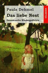 bokomslag Das liebe Nest: Gesammelte Kindergedichte