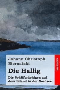 bokomslag Die Hallig: Die Schiffbrüchigen auf dem Eiland in der Nordsee