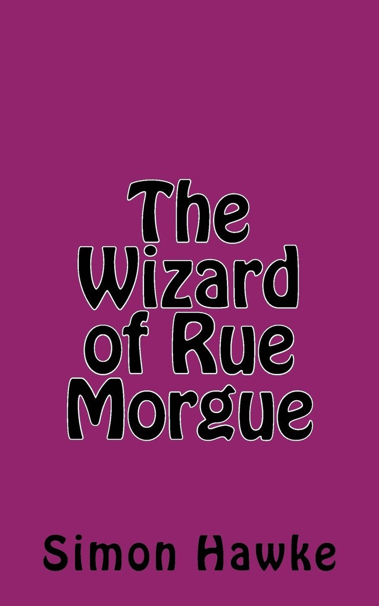 The Wizard of Rue Morgue 1